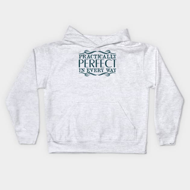 PRACTICALLY PERFECT Kids Hoodie by NiroKnaan